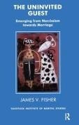 James Fisher, James V. Fisher, Alberto Hahn - Uninvited Guest - Emerging From Narcissism Towards Marriage