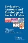 Giacomo Dabrowski Zaccone, Konrad Dabrowski, Dabrowski Konrad, Jorge M. O. Fernandes, Fernandes Jorge M. O., Michael S. Hedrick... - Phylogeny, Anatomy and Physiology of Ancient Fishes