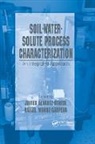 Javier Munoz-Carpena Alvarez-Benedi, Javier Alvarez-Benedi, Alvarez-Benedi Javier, Rafael Munoz-Carpena, Munoz-Carpena Rafael - Soil-Water-Solute Process Characterization