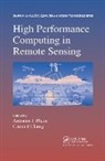 Antonio J. Chang Plaza, Chein-I Chang, Antonio J Plaza, Antonio J. Plaza - High Performance Computing in Remote Sensing