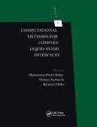 Mohammad Karbaschi Taeibi Rahni, Mohsen Karbaschi, Reinhard Miller, Mohammad Taeibi Rahni - Computational Methods for Complex Liquid-Fluid Interfaces