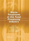 Lawrence K. (Engineering Consultant Wang, Lawrence K. (Lenox Institute of Water Techno Wang, Lawrence K. (Zorex Corporation Wang, Lawrence K. Hung Wang, Yung-Tse Hung, Howard H Lo... - Waste Treatment in the Food Processing Industry