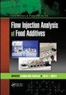 Claudia Nollet Ruiz-Capillas, Leo M L Nollet, Leo M. L. Nollet, Leo M.L. Nollet, Claudia Ruiz-Capillas, Ruiz-Capillas Claudia - Flow Injection Analysis of Food Additives