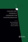 Peter Miller Kralchevsky, Peter Kralchevsky, Reinhard Miller, Miller Reinhard, Francesca Ravera, Ravera Francesca - Colloid and Interface Chemistry for Nanotechnology