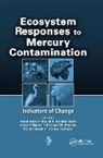 Reed Murray Harris, Reed Harris, Harris Reed, David P Krabbenhoft, David P. Krabbenhoft, Krabbenhoft David P.... - Ecosystem Responses to Mercury Contamination
