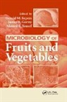 Gerald M. Gorny Sapers, James R. Gorny, Gorny James R., Gerald M. Sapers, Sapers Gerald M., Ahmed E. Yousef... - Microbiology of Fruits and Vegetables
