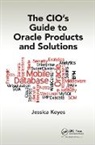 Jessica Keyes, Jessica (New Art Technologies Keyes, Keyes Jessica - Cio''s Guide to Oracle Products and Solutions