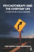 Rami Aronzon, Rami Budick Aronzon,  Aronzon Rami, Emily Budick, Emily Aronzon Budick,  Budick Emily - Psychotherapy and the Everyday Life - A Guide for the Puzzled Consumer