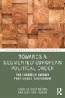 Jozef Batora, Jozef (Comenius University Batora, Jozef Fossum Batora, Jozef Bátora, John Erik Fossum, Jozef (Comenius University Batora... - Towards a Segmented European Political Order
