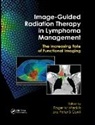 Roger M. Conti Macklis, Peter S. Conti, Conti Peter S., Roger M. Macklis, Macklis Roger M. - Image-Guided Radiation Therapy in Lymphoma Management