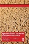 Kesar Singh Bhangoo, Kesar Singh (Professor of Economics at the Centre for Research in Economic Change Bhangoo, Bhangoo Kesar Singh, Rakesh Sharma, Sharma Rakesh, Lakhwinder Singh... - Agrarian Distress and Farmer Suicides in North India