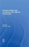 Werner J. Feld, Werner J. Feld, Feld Werner J. - Energy and Security Concerns in the Atlantic Community