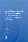 Hannes Adomeit, Vladimir Babak, Vladimir Baranovskij, Jörn Behrmann, Falk Bomsdorf, Arnold Buchholz... - Mutual Perceptions of Long-Range Goals