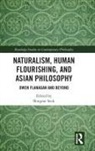 Bongrae Seok, Bongrae (Alvernia University Seok, Bongrae Seok, Bongrae (Alvernia University Seok - Naturalism, Human Flourishing, and Asian Philosophy