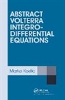 Marko Kostic, Marko Kostic, Marko Kostić, Kostic Marko - Abstract Volterra Integro-Differential Equations