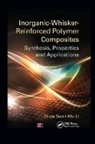 Wu Li, Li Wu, Qiuju Sun, Qiuju Li Sun, Sun Qiuju - Inorganic-Whisker-Reinforced Polymer Composites