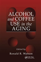 Ronald Ross Watson, Ronald Ross (University of Arizona Watson, Ronald Ross Watson, Watson Ronald Ross - Alcohol and Coffee Use in the Aging