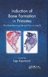 Ugo Ripamonti, Ugo (University of the Witwatersrand Ripamonti, Ugo Ripamonti, Ripamonti Ugo - Induction of Bone Formation in Primates