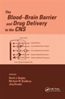 Michael Begley Bradbury, David Begley, Michael Bradbury, Jorg Kreuter - Blood-Brain Barrier and Drug Delivery to the Cns