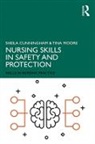 Sheila Cunningham, Sheila (Middlesex University Cunningham, Cunningham Sheila, Tina Moore, Moore Tina - Nursing Skills in Safety and Protection