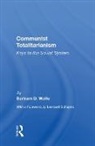 Leonard Schapiro, Bertram D. Wolfe - Communist Totalitarianism