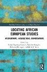 Felipe Espinoza (University of Munster Garrido, Felipe Espinoza Koegler Garrido, Caroline Koegler, Deborah Nyangulu, Mark U. Stein, Felipe Espinoza Garrido... - Locating African European Studies