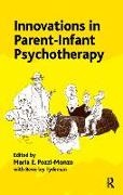 Maria Tydeman Pozzi Monzo, Beverley Pozzi Monzo Tydeman, Maria Pozzi Monzo,  Pozzi Monzo Maria, Maria E. Pozzi-Monzo, Beverley Tydeman... - Innovations in Parent-Infant Psychotherapy