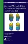 Kendall Atkinson, Kendall Chien Atkinson, David Chien, Rory (University of St Andrews Cox, Olaf Hansen, Rory Cox... - Spectral Methods Using Multivariate Polynomials on the Unit Ball