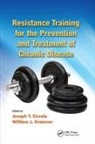 Joseph T. Kraemer Ciccolo, Joseph T Ciccolo, Joseph T. Ciccolo, William J Kraemer, William J. Kraemer - Resistance Training for the Prevention and Treatment of Chronic Diseas