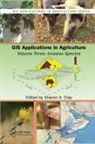 Sharon A. Clay, Sharon A Clay, Sharon A. Clay - Gis Applications in Agriculture, Volume Three