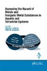 William J. (Pace University Adams, William J. (Rio Tinto Adams, William J. Chapman Adams, William J Adams, William J. Adams, Peter M Chapman... - Assessing the Hazard of Metals and Inorganic Metal Substances in