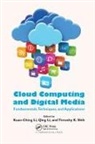 Kuan-Ching Li Li, Kuan-Ching Li, Qing Li, Timothy K. Shih - Cloud Computing and Digital Media