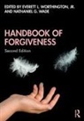 Nathaniel G Worthington Wade, Everett Worthington, Everett L. Worthington, Jr. Worthington, Nathaniel G Wade, Nathaniel G. Wade... - Handbook of Forgiveness