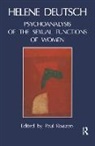 Helene Deutsch, Deutsch Helene, Paul Roazen, Roazen Paul - Psychoanalysis of Sexual Functions of Women