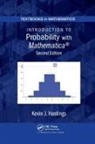 Kevin J Hastings, Kevin J. Hastings, Kevin J. (Knox College Hastings, Hastings Kevin J. - Introduction to Probability With Mathematica