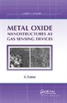G. Eranna, Eranna G. - Metal Oxide Nanostructures As Gas Sensing Devices