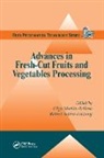 Olga Martin-Belloso, Olga (University of Lleida Martin-Belloso, Olga Soliva Fortuny Martin-Belloso, Martin-Belloso Olga, Robert Soliva Fortuny - Advances in Fresh-Cut Fruits and Vegetables Processing