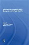 Rada Dyson-Hudson, Rada Little Dyson-Hudson, Michael A. Little, Eric Alden Smith, Eric Alden Dyson-Hudson Smith, Rada Dyson-Hudson... - Rethinking Human Adaptation