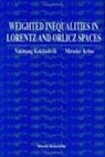 Vakhtang Kokilashvili, Vakhtang (Georgian Acad Of Sci Kokilashvili, Miroslav Krbec, Miroslav (Czechoslovak Acad. Sci Krbec - Weighted Inequalities In Lorentz And Orlicz Spaces