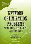 Ding-Zhu Du,  Panos M Pardalos, Panos M Pardalos, Panos M. Pardalos - Network Optimization Problems: Algorithms, Applications And Complexity