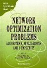 Ding-Zhu Du, Panos M Pardalos, Panos M. Pardalos - Network Optimization Problems: Algorithms, Applications And Complexity