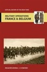 Brig-Gen J. E. Edmonds, Brig-Gen Sir J. E. Edmonds, Sir Brig-Gen J E Edmonds - France and Belgium 1918. Vol V. 26th September - 11th November. the Advance to Victory. Official History of the Great War