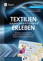 Martina vo Gehlen, Martina von Gehlen, Anne-Mari Grundmeier, Anne-Marie Grundmeier - Textilien experimentierend erleben 7-10