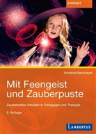 Anna-Elisabeth Neumeyer, Annalisa Neumeyer - Mit Feengeist und Zauberpuste