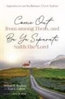 William H. Brackney, Evan L. Colford - Come Out from among Them, and Be Ye Separate, Saith the Lord