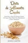 John Carter - Dieta de Alimentos Crudos