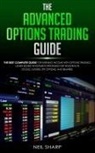 Neil Sharp, Neil Sharp - The Advanced Options Trading Guide