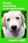 Cassie Leigh - Puppy Parenting in an Apartment