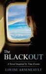 Louise Arseneault - The Blackout