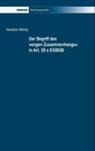 Sebastian Mellwig - Der Begriff des "engen Zusammenhangs" in Art. 29 a EGBGB